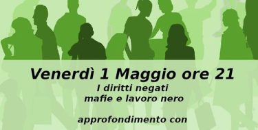 PD BIELLESE. IL 1 MAGGIO SI DISCUTE DI “LAVORO E MAFIA. Il buco nero dell’Italia”