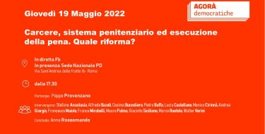 AGORÀ DEMOCRATICHE – Carcere, sistema penitenziario ed esecuzione della pena. Quale riforma? (19 maggio)