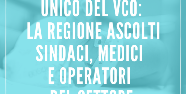 Ospedale unico del VCO: la Regione ascolti Sindaci, medici e operatori del settore