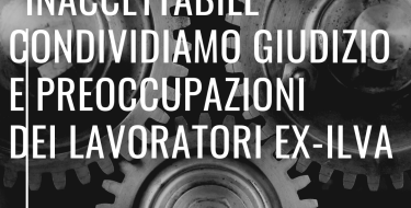 Lavolta: “Inaccettabile” – Condividiamo giudizio e preoccupazioni dei lavoratori ex-Ilva