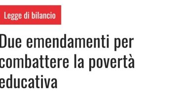 LEGGE DI BILANCIO, GRIBAUDO: DUE EMENDAMENTI PER COMBATTERE LA POVERTA’ EDUCATIVA