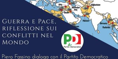 PD Biellese –  GUERRA E PACE. RIFLESSIONE SUI CONFLITTI NEL MONDO. Con Piero Fassino (giovedì 8 ottobre diretta streaming ore 20,30)