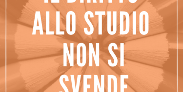 IL DIRITTO ALLO STUDIO NON SI SVENDE