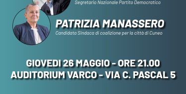 giovedì 26 maggio – Enrico Letta incontra la candidata Sindaca per Cuneo Patrizia Manassero