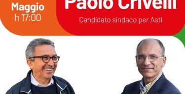 giovedì 26 maggio – Enrico Letta incontra il candidato Sindaco per Asti Paolo Crivelli