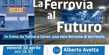 30/04 – Ore 18,30 -In treno da Torino a Ceres: una vera ferrovia del territorio